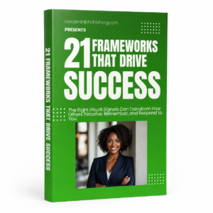 21 Decision Frameworks That Drive Success - These strategic enhancements  work across all settings, regardless of your industry or background.